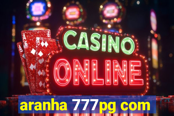 aranha 777pg com